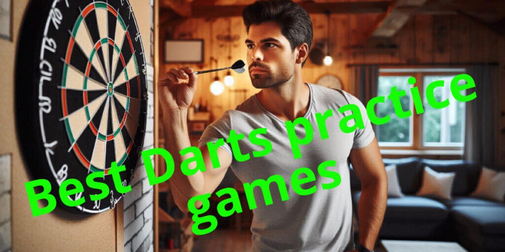 Best Darts Practice Games to Improve Yourself in 2024!